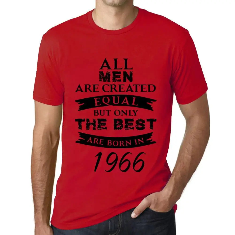 Men's Graphic T-Shirt All Men Are Created Equal but Only the Best Are Born in 1966 58th Birthday Anniversary 58 Year Old Gift 1966 Vintage Eco-Friendly Short Sleeve Novelty Tee