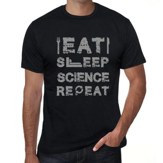 Men's Graphic T-Shirt Eat Sleep Science Repeat Eco-Friendly Limited Edition Short Sleeve Tee-Shirt Vintage Birthday Gift Novelty