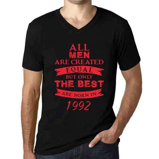 Men's Graphic T-Shirt V Neck All Men Are Created Equal but Only the Best Are Born in 1992 32nd Birthday Anniversary 32 Year Old Gift 1992 Vintage Eco-Friendly Short Sleeve Novelty Tee
