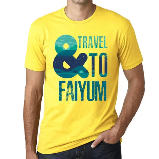 Men's Graphic T-Shirt And Travel To Faiyum Eco-Friendly Limited Edition Short Sleeve Tee-Shirt Vintage Birthday Gift Novelty