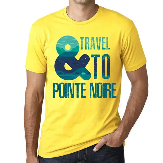 Men's Graphic T-Shirt And Travel To Pointe Noire Eco-Friendly Limited Edition Short Sleeve Tee-Shirt Vintage Birthday Gift Novelty
