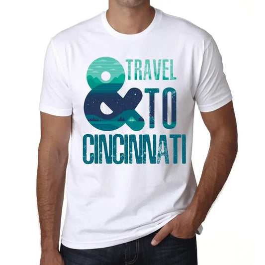 Men's Graphic T-Shirt And Travel To Cincinnati Eco-Friendly Limited Edition Short Sleeve Tee-Shirt Vintage Birthday Gift Novelty