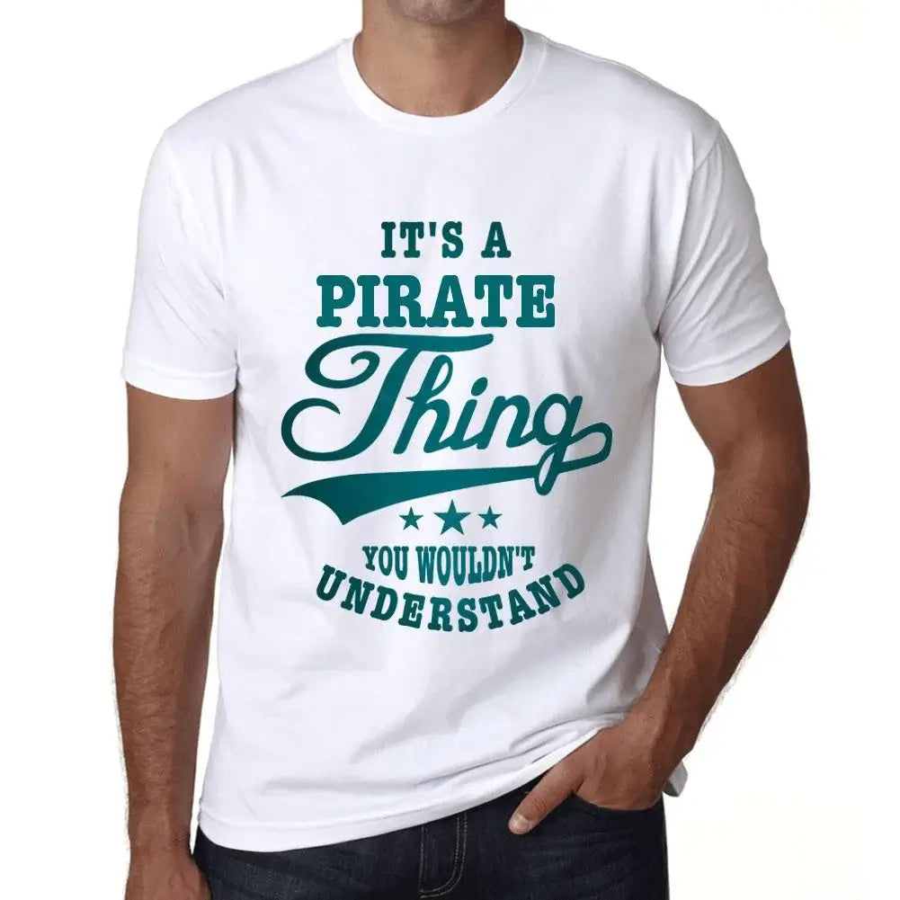 Men's Graphic T-Shirt It's A Pirate Thing You Wouldn’t Understand Eco-Friendly Limited Edition Short Sleeve Tee-Shirt Vintage Birthday Gift Novelty