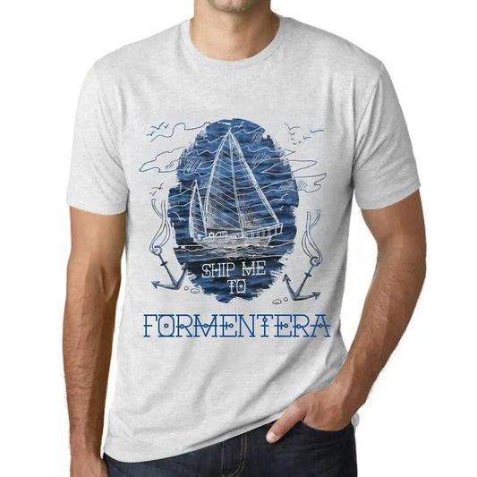 Men's Graphic T-Shirt Ship Me To Formentera Eco-Friendly Limited Edition Short Sleeve Tee-Shirt Vintage Birthday Gift Novelty