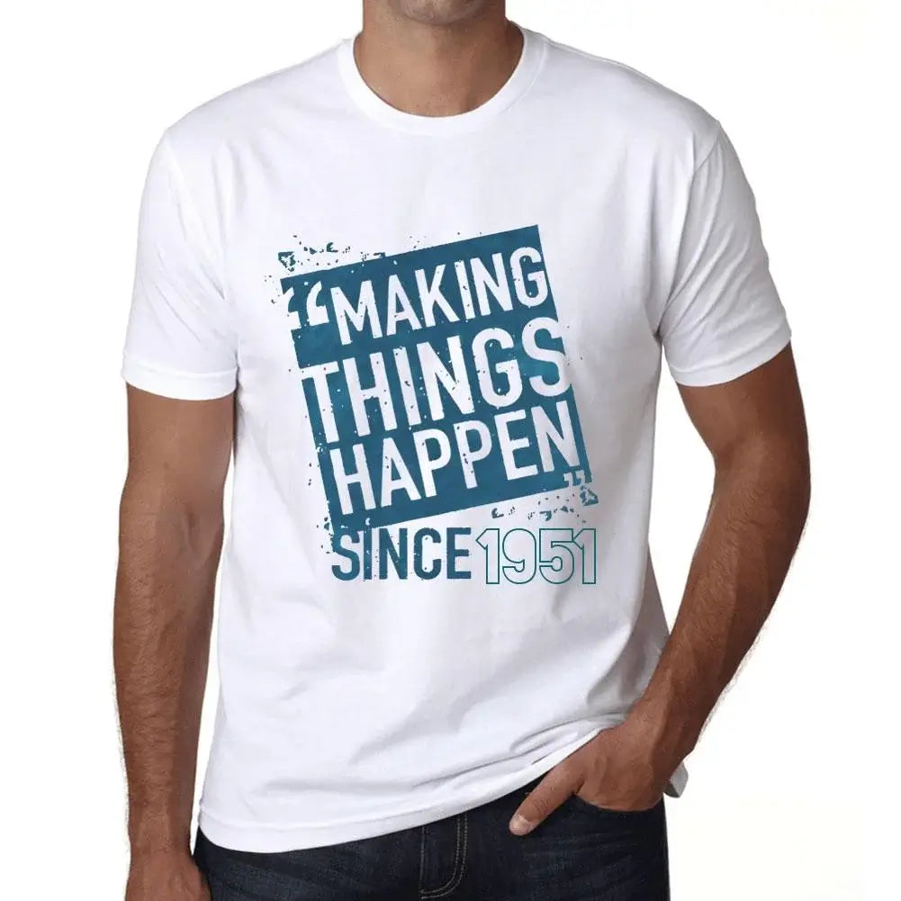 Men's Graphic T-Shirt Making Things Happen Since 1951 73rd Birthday Anniversary 73 Year Old Gift 1951 Vintage Eco-Friendly Short Sleeve Novelty Tee