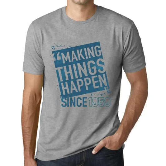 Men's Graphic T-Shirt Making Things Happen Since 1959 65th Birthday Anniversary 65 Year Old Gift 1959 Vintage Eco-Friendly Short Sleeve Novelty Tee
