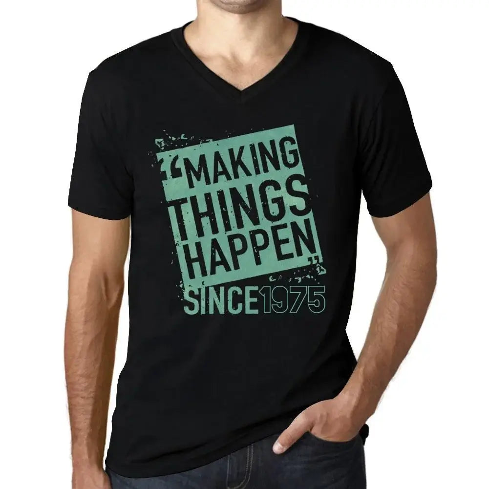 Men's Graphic T-Shirt V Neck Making Things Happen Since 1975 49th Birthday Anniversary 49 Year Old Gift 1975 Vintage Eco-Friendly Short Sleeve Novelty Tee