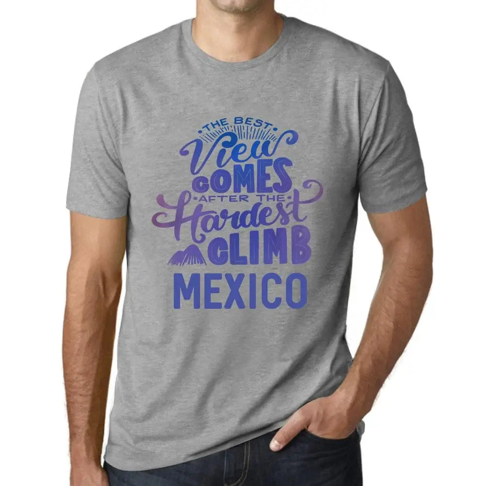 Men's Graphic T-Shirt The Best View Comes After Hardest Mountain Climb Mexico Eco-Friendly Limited Edition Short Sleeve Tee-Shirt Vintage Birthday Gift Novelty