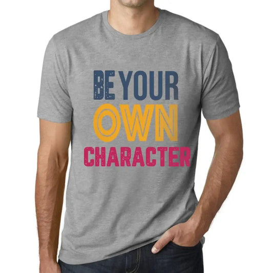 Men's Graphic T-Shirt Be Your Own Character Eco-Friendly Limited Edition Short Sleeve Tee-Shirt Vintage Birthday Gift Novelty