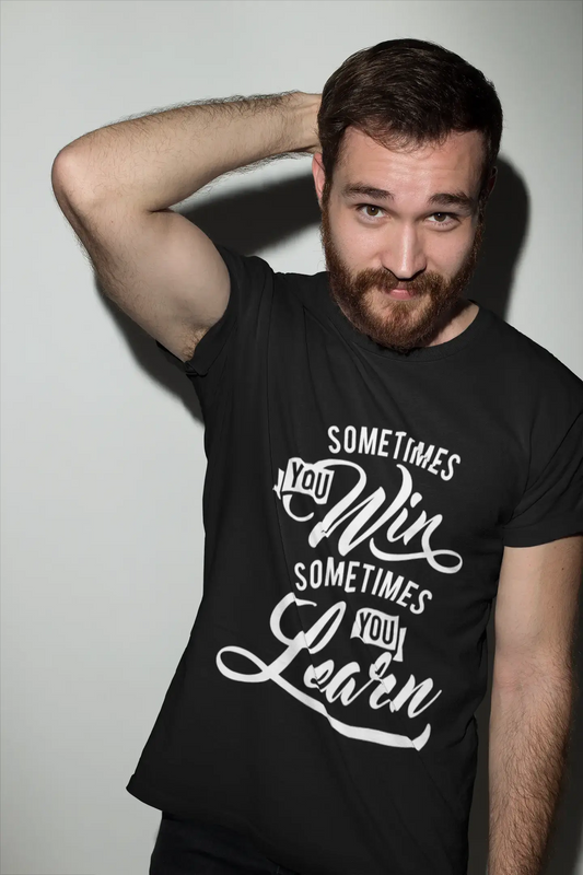 Men's T-Shirt Sometimes You Win Sometimes You Learn Shirt Life Motivation Quote Vintage Apparel