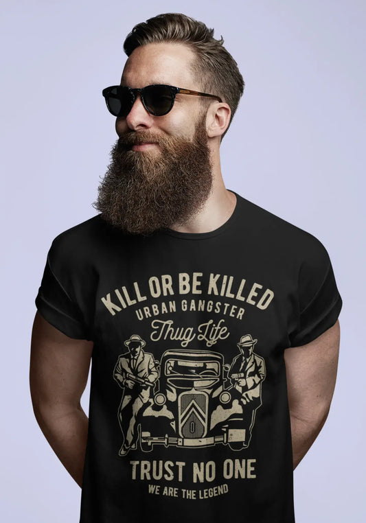 ULTRABASIC Men's T-Shirt Kill Or Be Killed - Trust No One - Thug Life - Quote Shirt