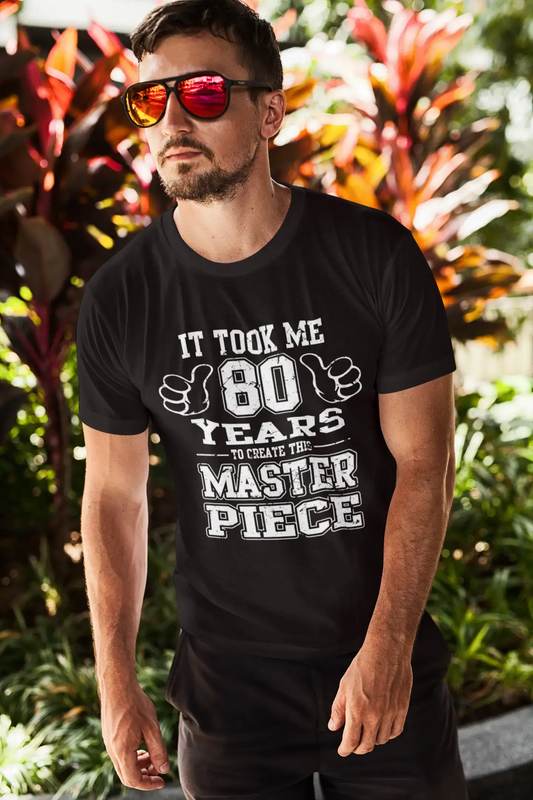 ULTRABASIC Men's T-Shirt It Took Me 80 Years to Create This Master Piece - Funny Birthday Tee Shirt