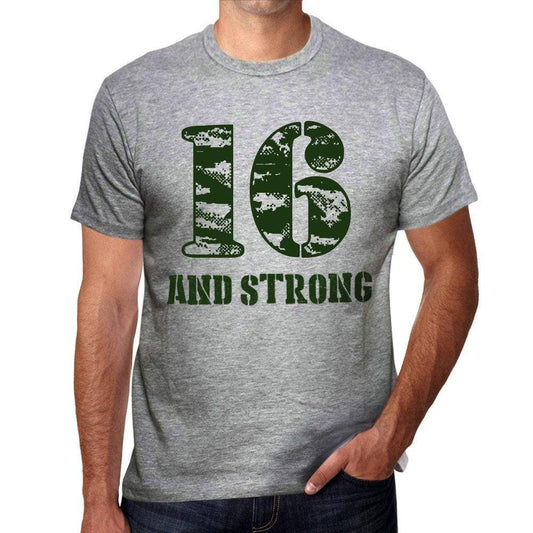 16 And Strong Men's T-shirt Grey Birthday Gift - ultrabasic-com
