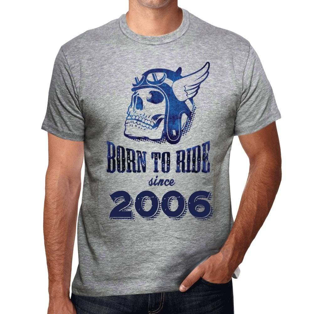 2006 Born To Ride Since 2006 Mens T-Shirt Grey Birthday Gift 00495 - Grey / S - Casual