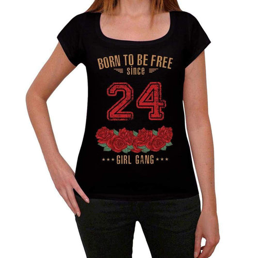24 Born To Be Free Since 24 Womens T-Shirt Black Birthday Gift 00521 - Black / Xs - Casual