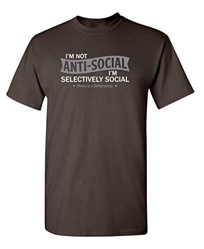 Men's T-shirt I'm not Anti-Social Graphic Novelty Funny Tshirt Brown