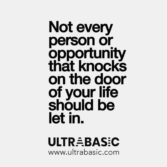 Not every person or opportunity