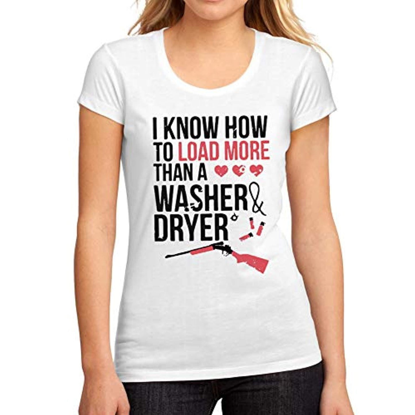 Ultrabasic Women's Graphic T-Shirt Cowgirl I Can Load More Than a Washer and Dryer White