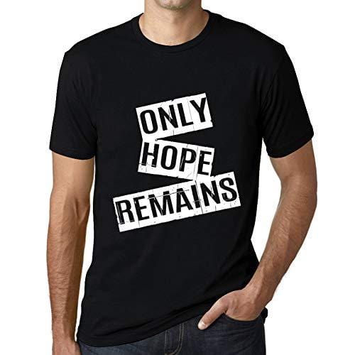 Ultrabasic - Homme T-Shirt Graphique Only Hopes Remain T-Shirt Cadeau Lettre d'impression Noir Profond