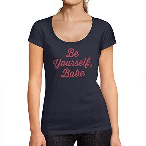 Ultrabasic - Tee-Shirt Femme col Rond Décolleté Be Yourself Babe