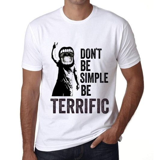 Ultrabasic Homme T-Shirt Graphique Don't Be Simple Be Terrific Blanc