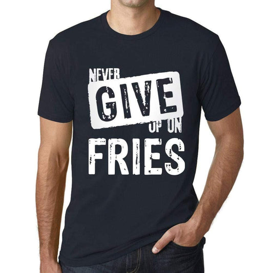 Ultrabasic Homme T-Shirt Graphique Never Give Up on Fries Marine