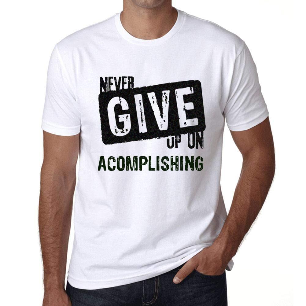 Ultrabasic Homme T-Shirt Graphique Never Give Up on ACOMPLISHING Blanc