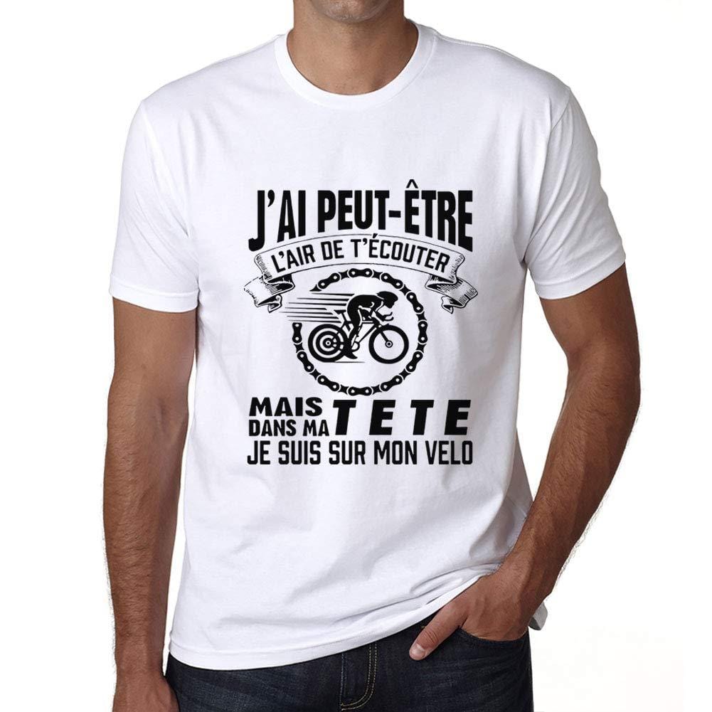 Ultrabasic - Unisex J'AI Peut-Étre L'air De T'Écouter mais dans Ma Tete Je suis sur Mon Vélo T-Shirt