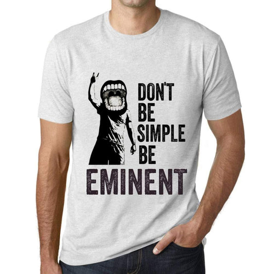 Ultrabasic Homme T-Shirt Graphique Don't Be Simple Be Eminent Blanc Chiné