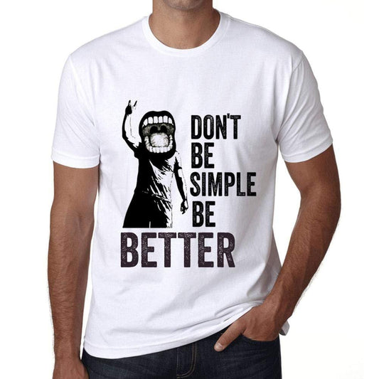 Ultrabasic Homme T-Shirt Graphique Don't Be Simple Be Better Blanc