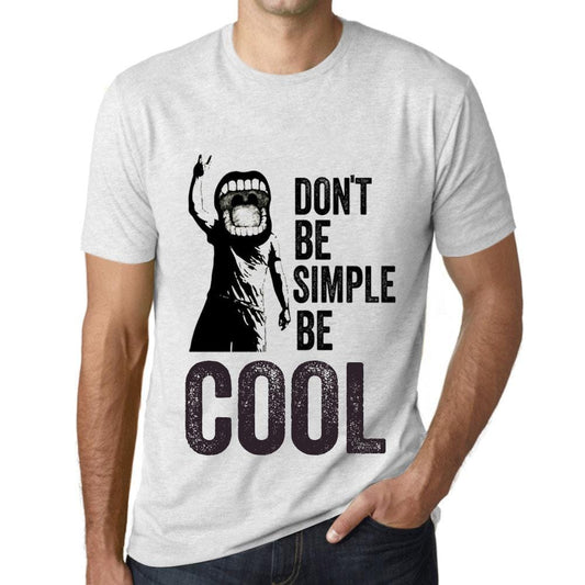 Men&rsquo;s Graphic T-Shirt Don't Be Simple Be COOL Vintage White - Ultrabasic