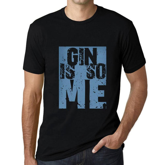 Men&rsquo;s Graphic T-Shirt GIN Is So Me Deep Black - Ultrabasic