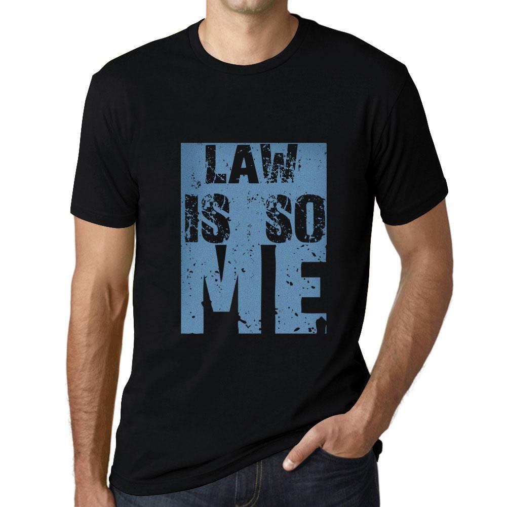 Men&rsquo;s Graphic T-Shirt LAW Is So Me Deep Black - Ultrabasic