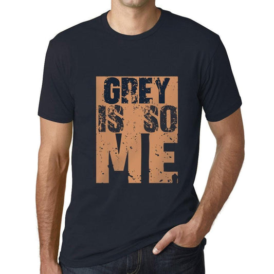 Men&rsquo;s Graphic T-Shirt GREY Is So Me Navy - Ultrabasic