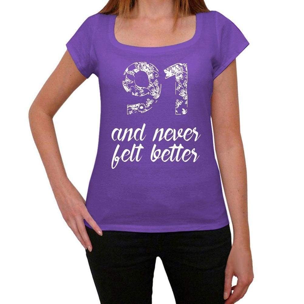 91 And Never Felt Better Womens T-Shirt Purple Birthday Gift 00380 - Purple / Xs - Casual