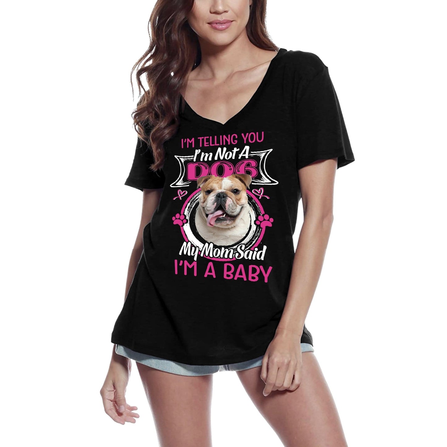 ULTRABASIC Women's T-Shirt I'm Telling You I'm Not a English Bulldog - My Mom Said I'm a Baby - Cute Puppy Dog Lover Tee Shirt