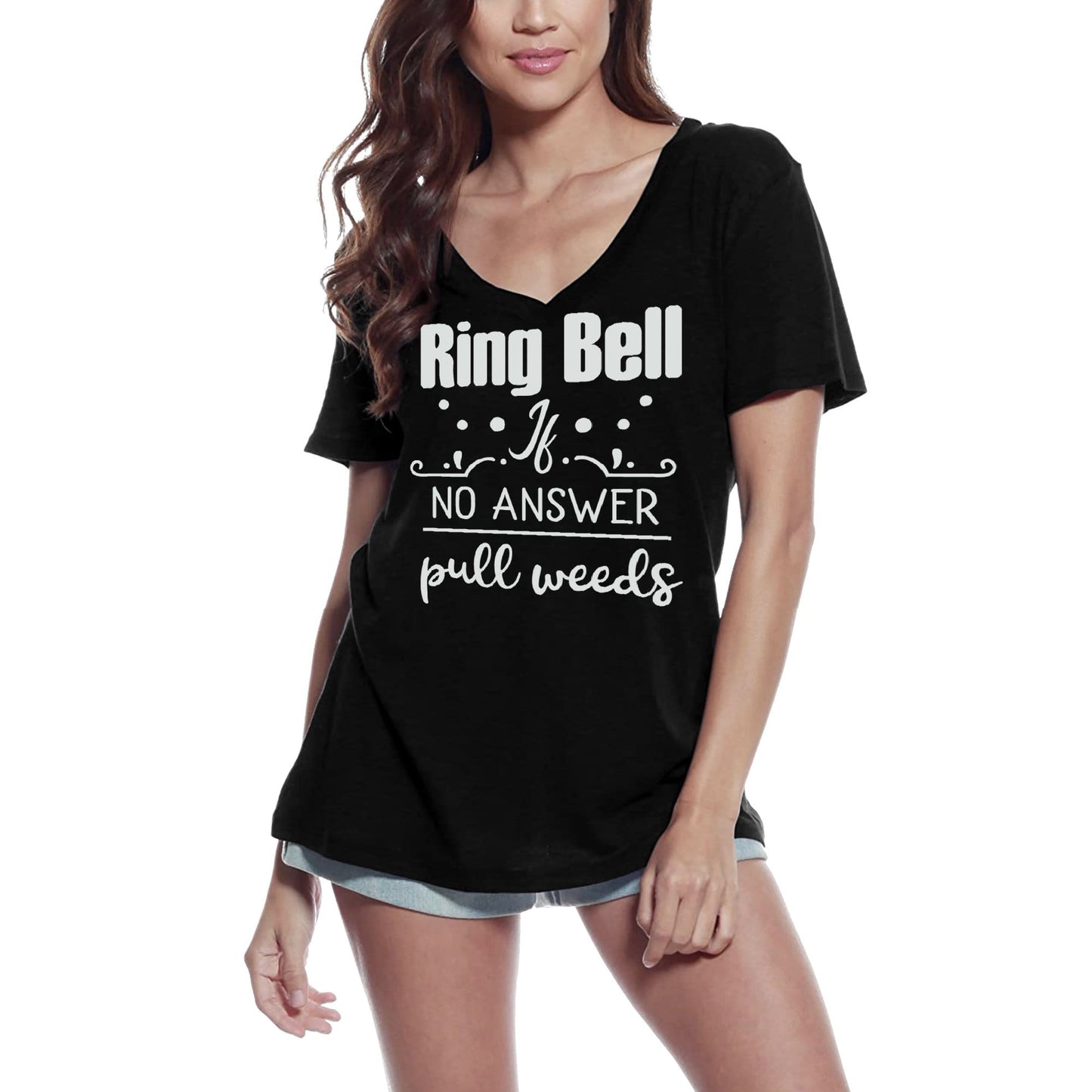 ULTRABASIC Women's T-Shirt Ring Bell If No Answer Pull Weeds - Short Sleeve Tee Shirt Tops