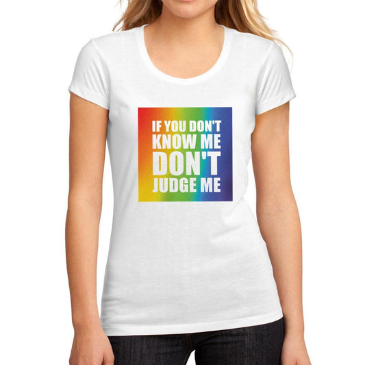 Women&rsquo;s Graphic T-Shirt If you don't know me don't judge me White - Ultrabasic