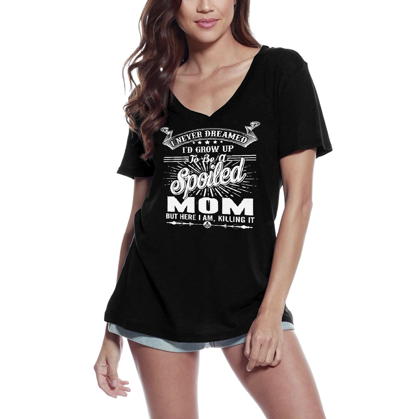 ULTRABASIC Women's T-Shirt I'd Grow Up To Be Spoiled Mom - Funny Mother's Sayings
