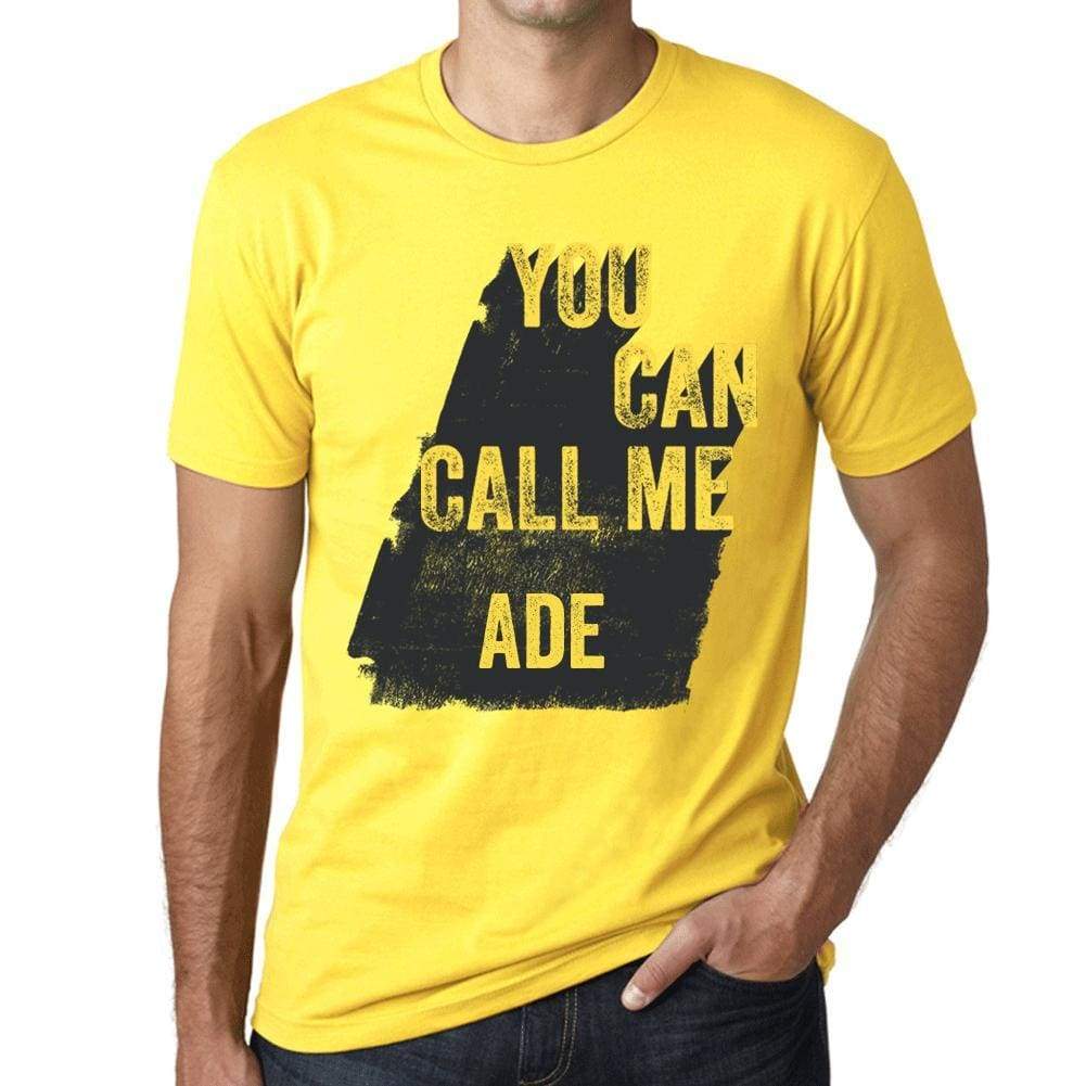 Ade You Can Call Me Ade Mens T Shirt Yellow Birthday Gift 00537 - Yellow / Xs - Casual