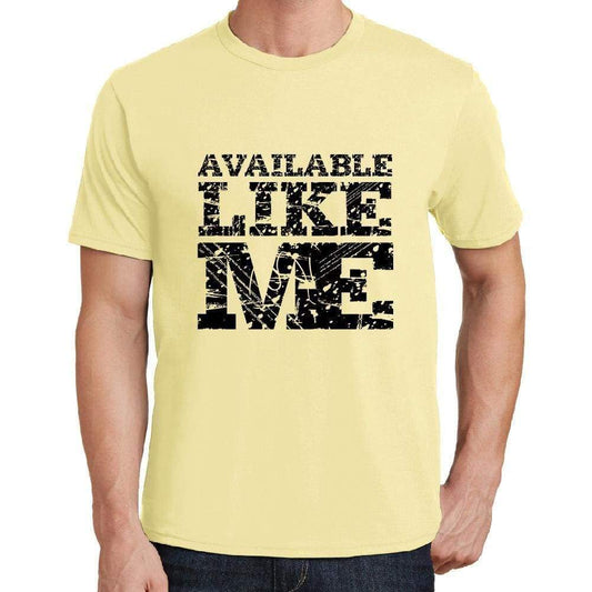 Available Like Me Yellow Mens Short Sleeve Round Neck T-Shirt 00294 - Yellow / S - Casual