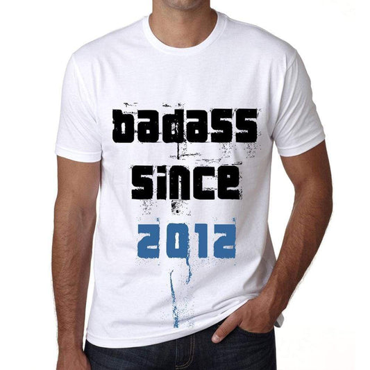Badass Since 2012 Men's T-shirt White Birthday Gift 00429 - Ultrabasic
