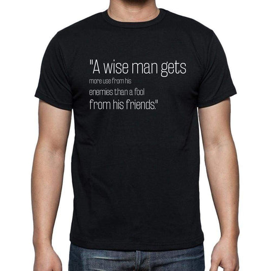Baltasar Gracian Quote T Shirts A Wise Man Gets More T Shirts Men Black - Casual