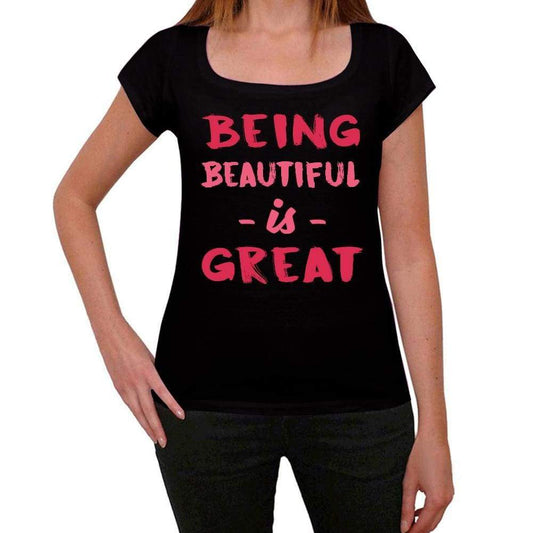 Beautiful Being Great Black Womens Short Sleeve Round Neck T-Shirt Gift T-Shirt 00334 - Black / Xs - Casual