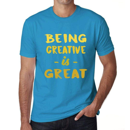 Being Creative Is Great Mens T-Shirt Blue Birthday Gift 00377 - Blue / Xs - Casual