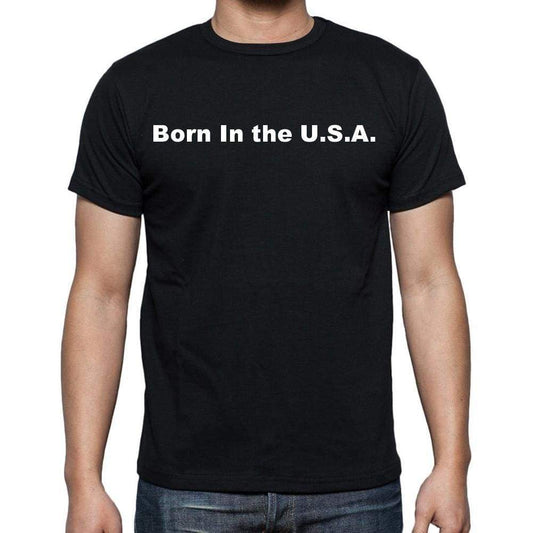 Born In The U.s.a. Mens Short Sleeve Round Neck T-Shirt - Casual