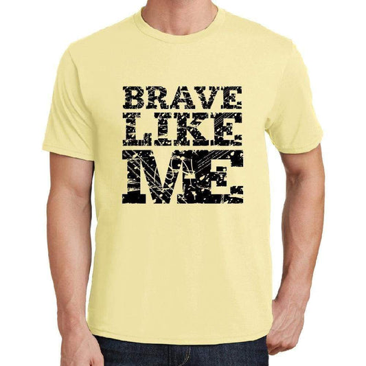 Brave Like Me Yellow Mens Short Sleeve Round Neck T-Shirt 00294 - Yellow / S - Casual