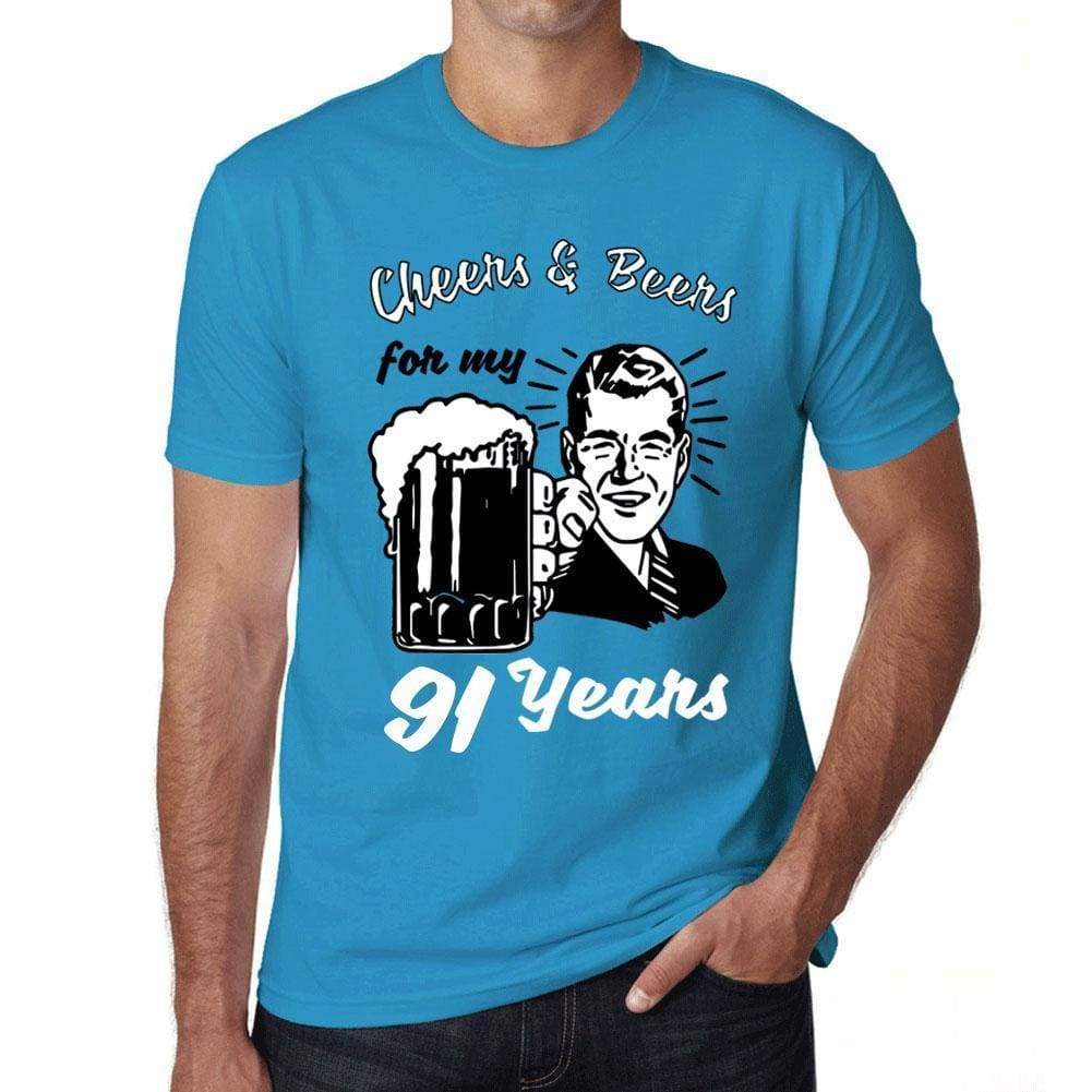 Cheers And Beers For My 91 Years Mens T-Shirt Blue 91Th Birthday Gift 00417 - Blue / Xs - Casual