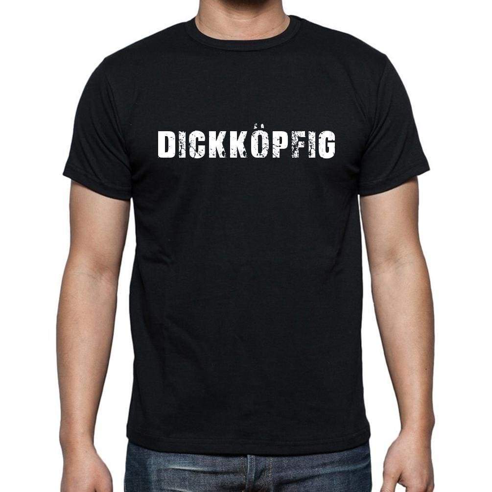 Dickk¶pfig Mens Short Sleeve Round Neck T-Shirt - Casual