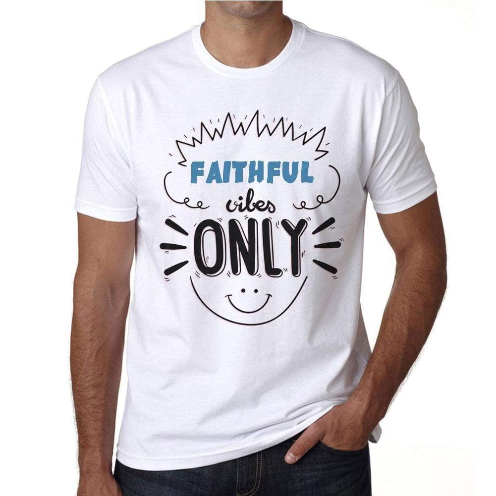 Faithful Vibes Only White Mens Short Sleeve Round Neck T-Shirt Gift T-Shirt 00296 - White / S - Casual
